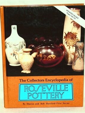 The Collectors Roseville Pottery First Series Sharon & Bob Huxford HC 1993